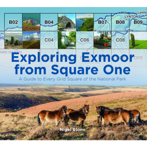 Halsgrove Exploring Exmoor from Square One (inbunden, eng)