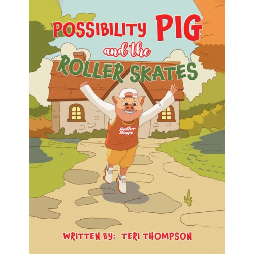 Austin Macauley Publishers LLC Possibility Pig and the Roller Skates (häftad, eng)