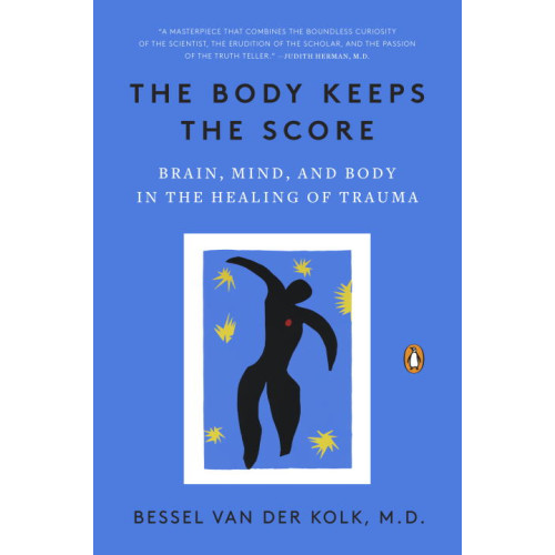 Bessel Van der Kolk The Body Keeps the Score (häftad, eng)