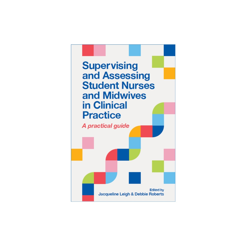 Produktbild för Supervising and Assessing Student Nurses and Midwives in Clinical Practice (häftad, eng)
