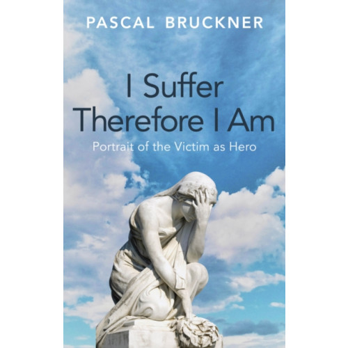 John Wiley And Sons Ltd I Suffer Therefore I Am (inbunden, eng)