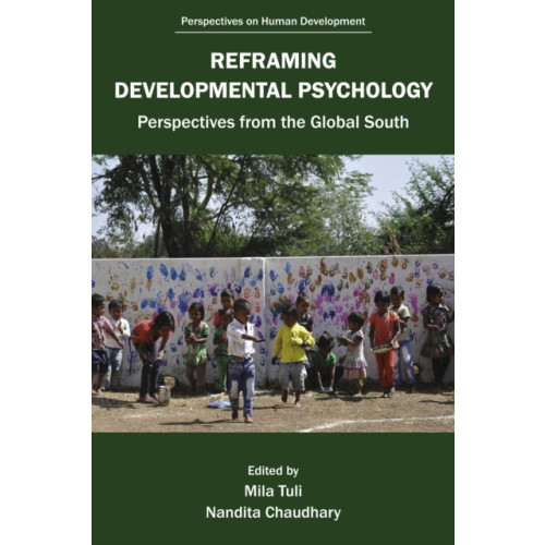Emerald Publishing Limited Reframing Developmental Psychology (häftad, eng)