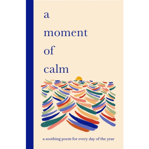 Orion Publishing Co A Moment of Calm (inbunden, eng)