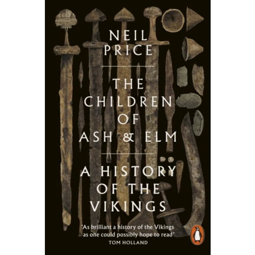 Neil Price Children of Ash and Elm (häftad, eng)