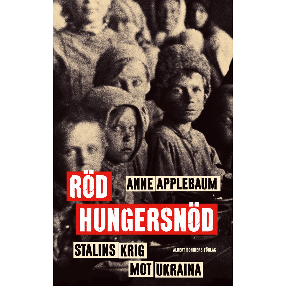 Produktbild för Röd hungersnöd : Stalins krig mot Ukraina (inbunden)