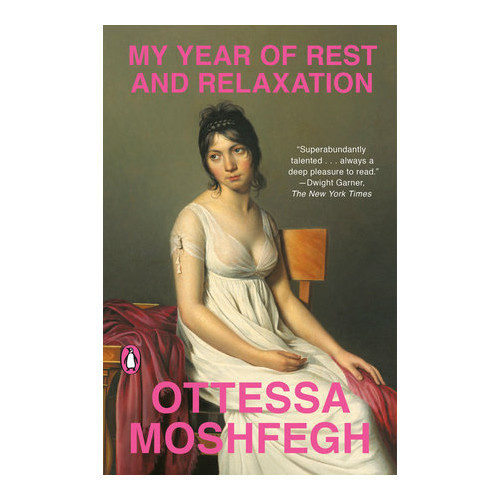 Ottessa Moshfegh My Year of Rest and Relaxation (pocket, eng)