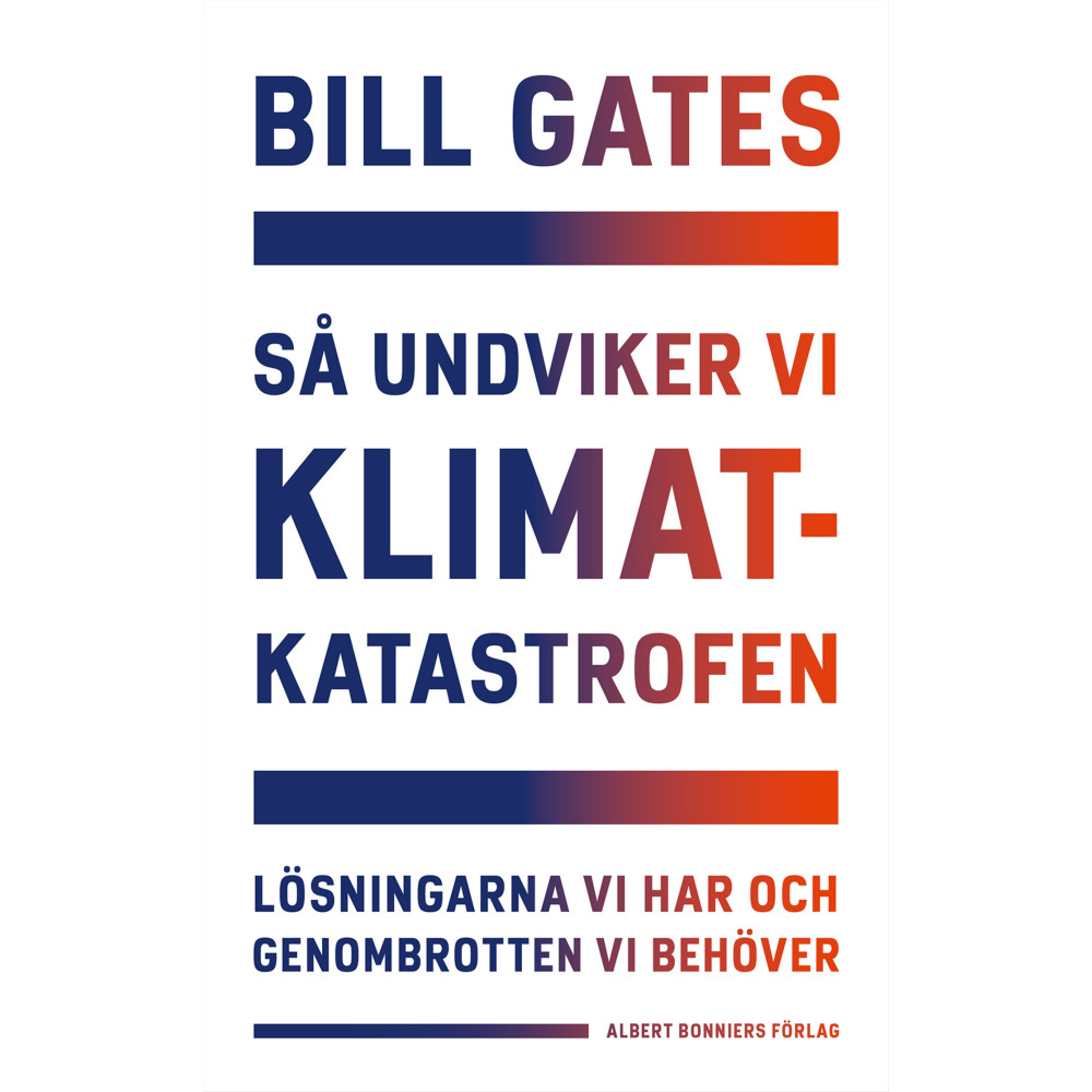 Produktbild för Så undviker vi klimatkatastrofen : lösningarna vi har och genombrotten vi behöver (inbunden)