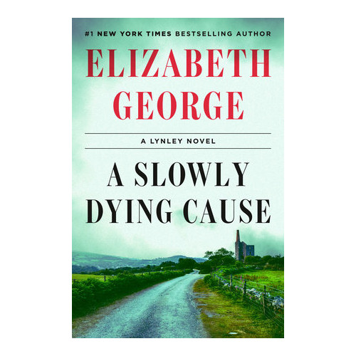 Elizabeth George A Slowly Dying Cause (inbunden, eng)