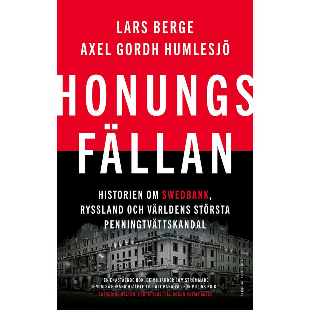 Produktbild för Honungsfällan : historien om Swedbank, Ryssland och världens största penningtvättskandal (inbunden)