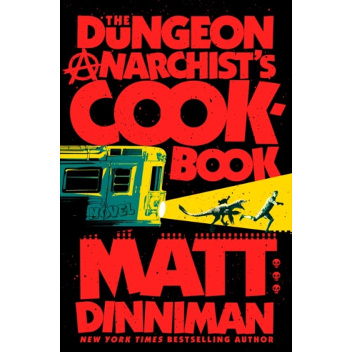 Matt Dinniman The Dungeon Anarchist's Cookbook (inbunden, eng)
