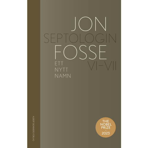 Albert Bonniers förlag Ett nytt namn : Septologin VI-VII (inbunden)