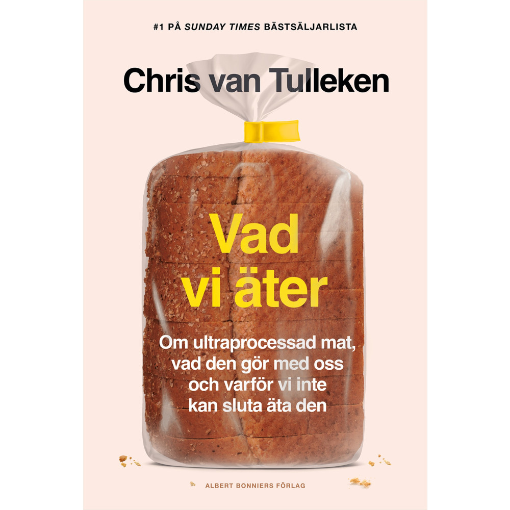 Produktbild för Vad vi äter : om ultraprocessad mat, vad den gör med oss och varför vi inte kan sluta äta den (bok, kartonnage)