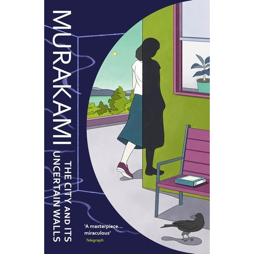 Haruki Murakami The City and Its Uncertain Walls (pocket, eng)