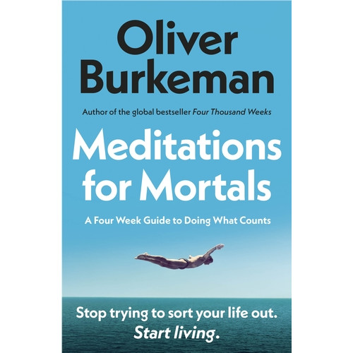 Oliver Burkeman Meditations for Mortals (pocket, eng)