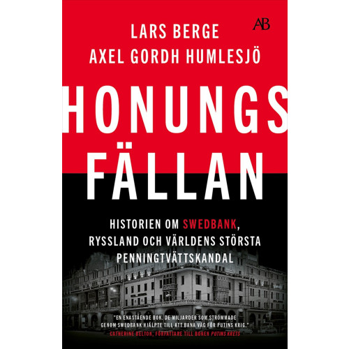 Lars Berge Honungsfällan : historien om Swedbank, Ryssland och världens största penningtvättskandal (bok, storpocket)