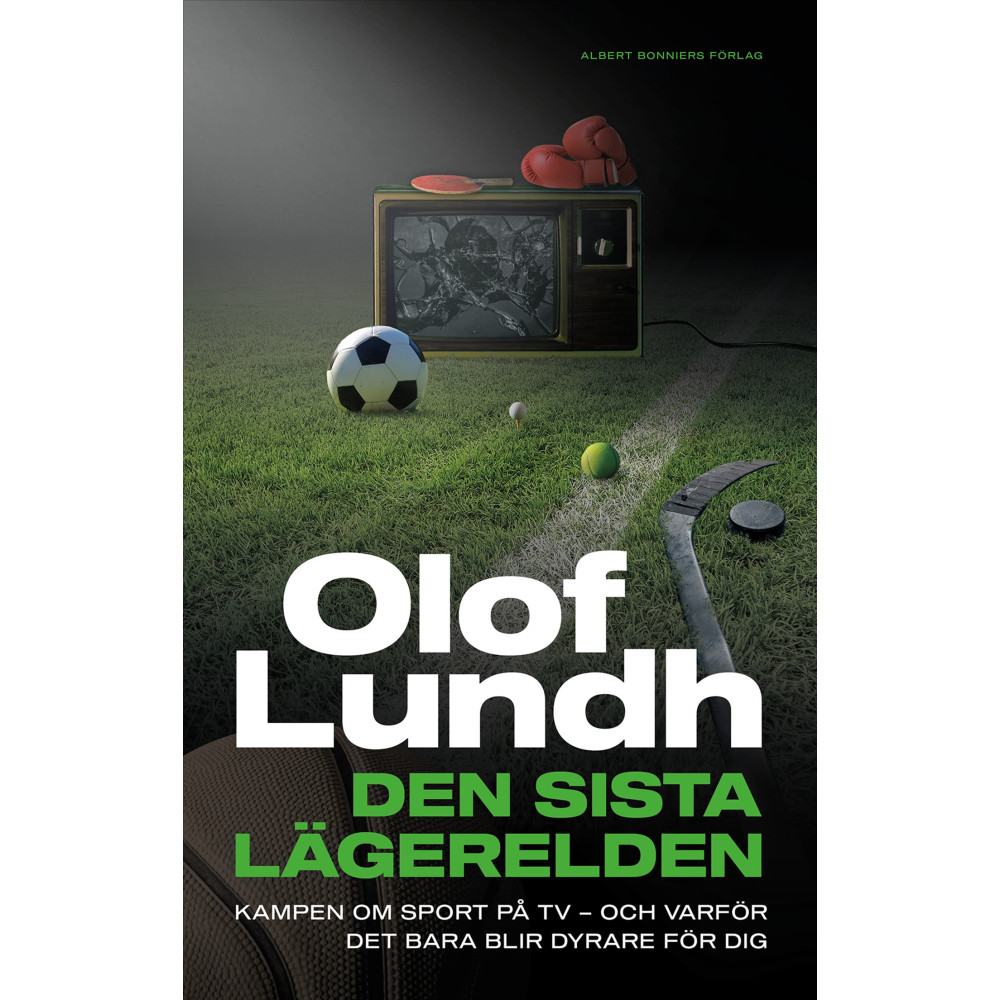 Produktbild för Den sista lägerelden : kampen om sport på tv - och varför det bara blir dyrare för dig (inbunden)