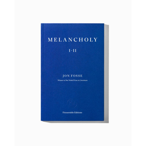 Jon Fosse Melancholy I-II (pocket, eng)