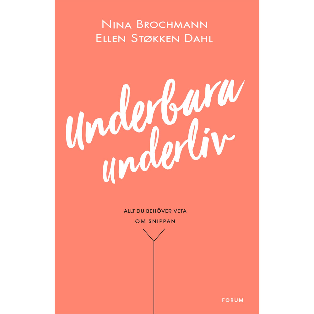 Produktbild för Underbara underliv : allt du behöver veta om snippan (inbunden)