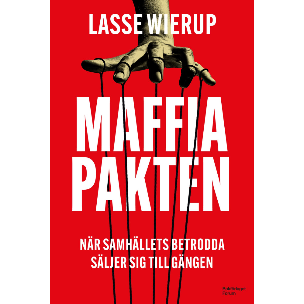 Produktbild för Maffiapakten : när samhällets betrodda säljer sig till gängen (inbunden)