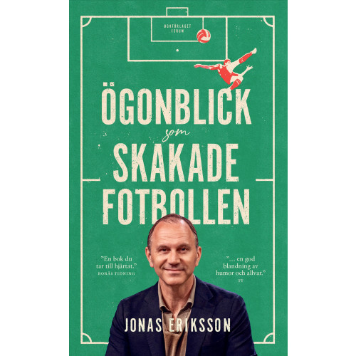 Jonas Eriksson Ögonblick som skakade fotbollen (pocket)