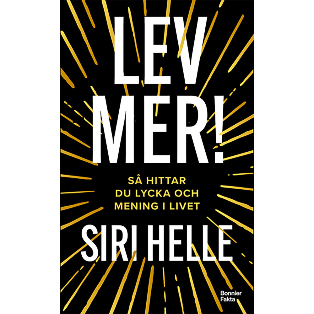 Produktbild för Lev mer! : Så hittar du lycka och mening i livet (pocket)