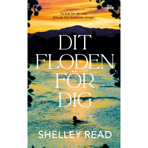 Shelley Read Dit floden för dig (inbunden)