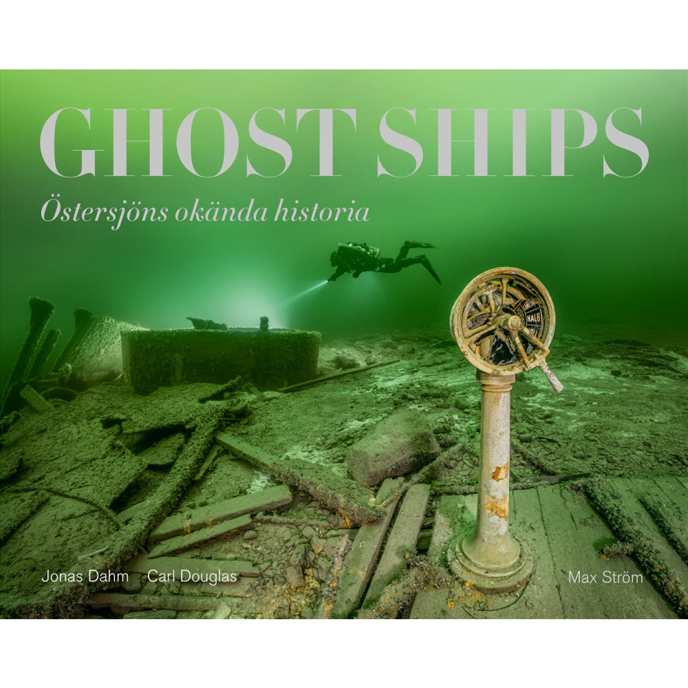 Produktbild för Ghost ships : Östersjöns okända historia (bok, halvklotband)