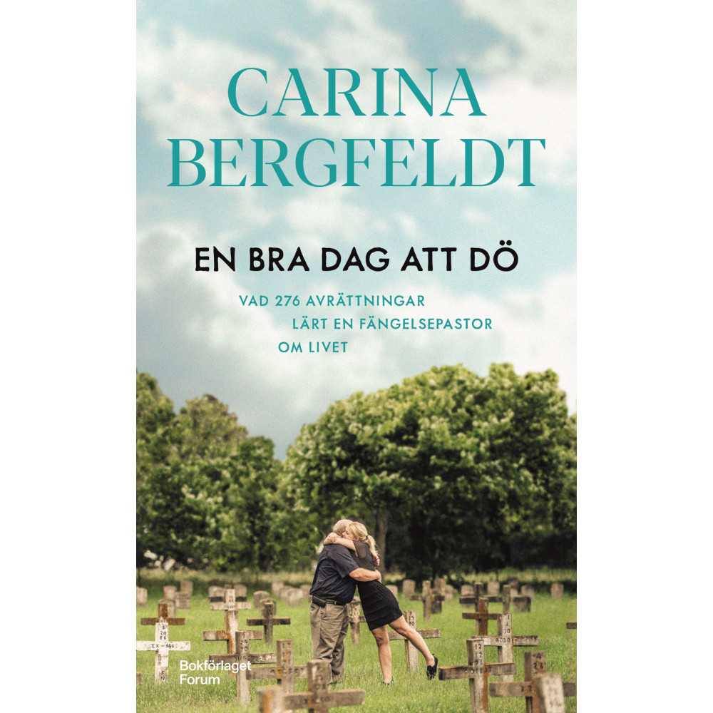 Produktbild för En bra dag att dö : vad 276 avrättningar lärt en fängelsepastor om livet (pocket)