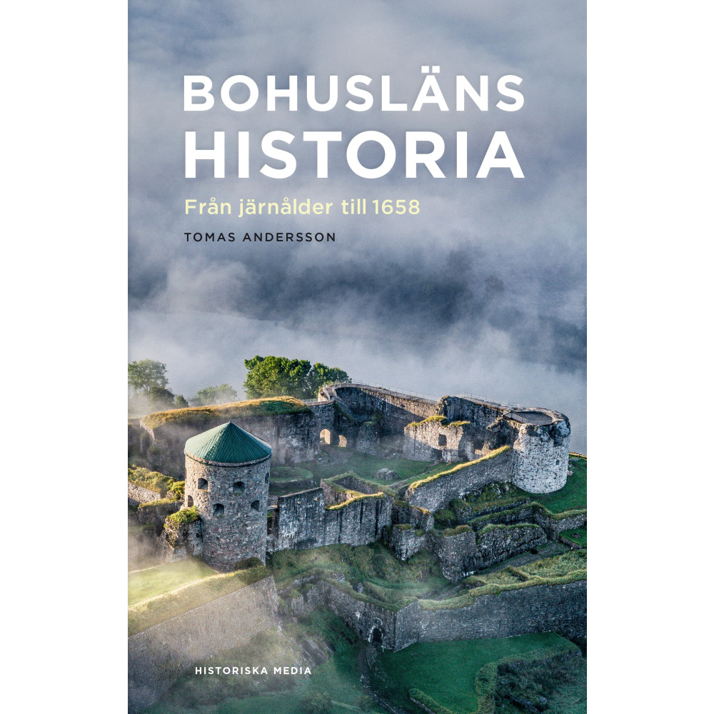 Produktbild för Bohusläns historia : från järnålder till 1658 (inbunden)