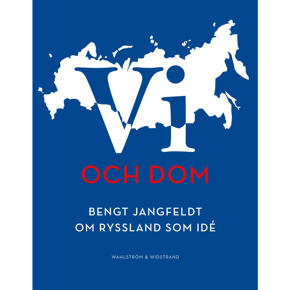 Produktbild för Vi och dom : Bengt Jangfeldt om Ryssland som idé (bok, danskt band)