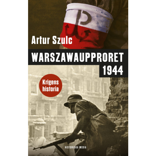 Artur Szulc Warszawaupproret 1944 (inbunden)