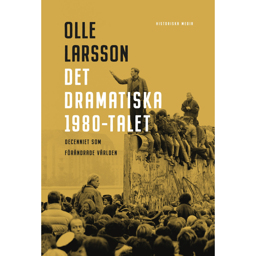 Produktbild för Det dramatiska 1980-talet : decenniet som förändrade världen (inbunden)
