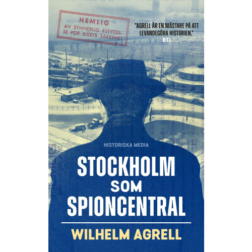 Wilhelm Agrell Stockholm som spioncentral : spåren efter tre hemliga städer (pocket)