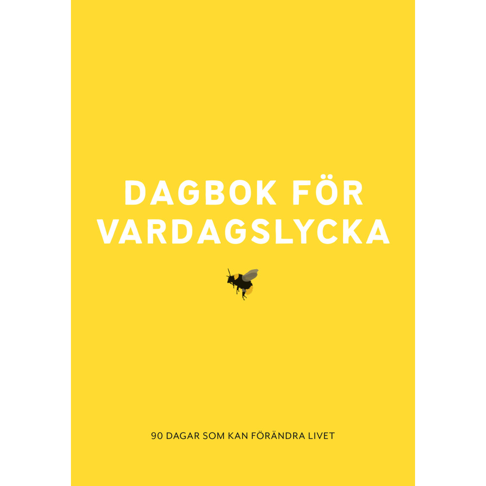 Produktbild för Dagbok för vardagslycka : 90 dagar som kan förändra livet (bok, flexband)