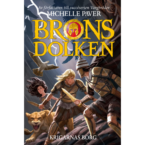 Michelle Paver Bronsdolken. Krigarnas borg (inbunden)