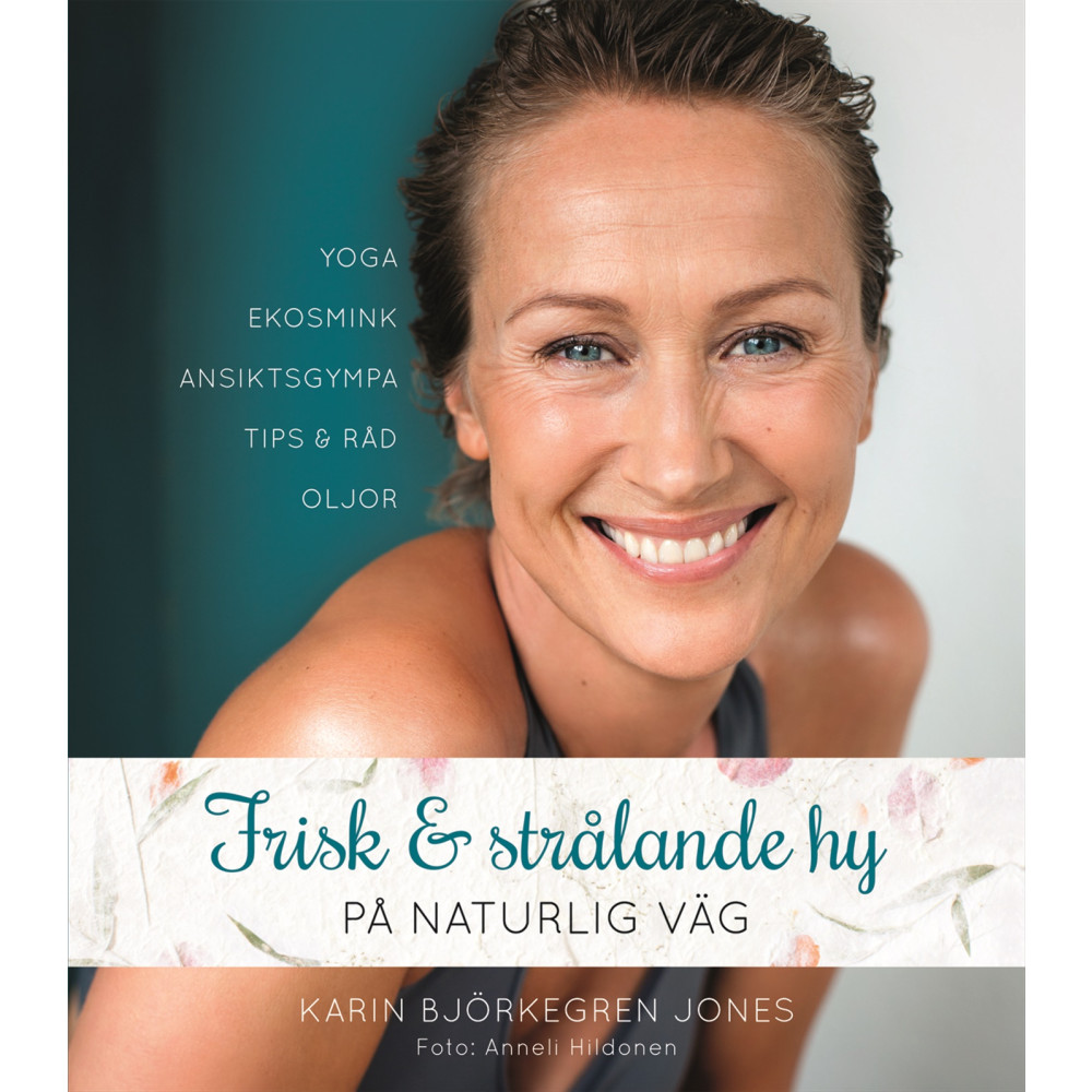 Produktbild för Frisk och strålande hy : på naturlig väg (inbunden)