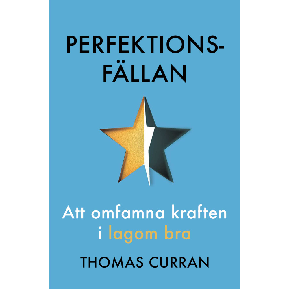 Produktbild för Perfektionsfällan : att omfamna kraften i lagom bra (inbunden)