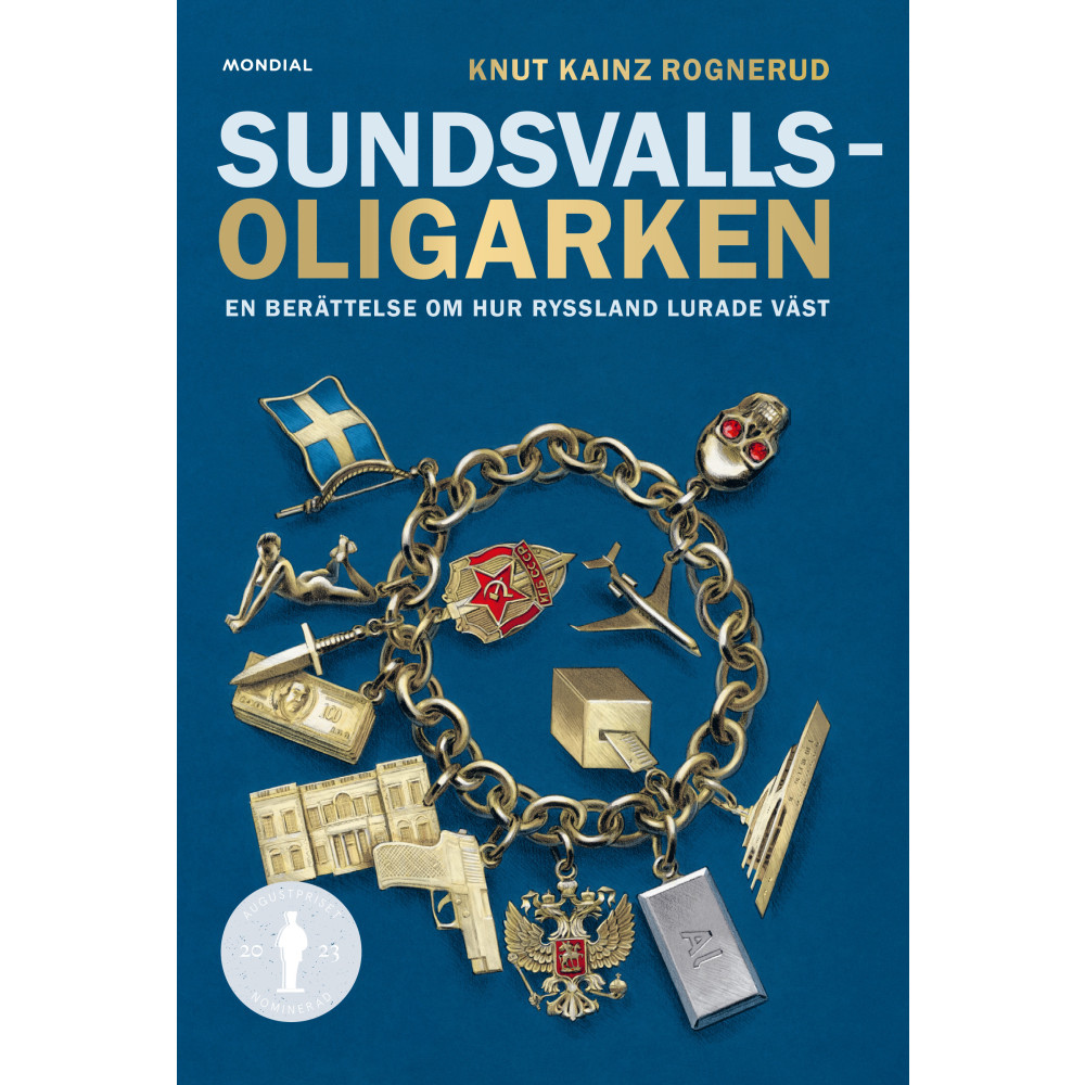 Produktbild för Sundsvallsoligarken : en berättelse om hur Ryssland lurade väst (inbunden)