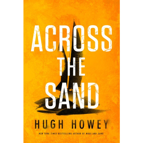 Hugh Howey Across The Sand (inbunden, eng)