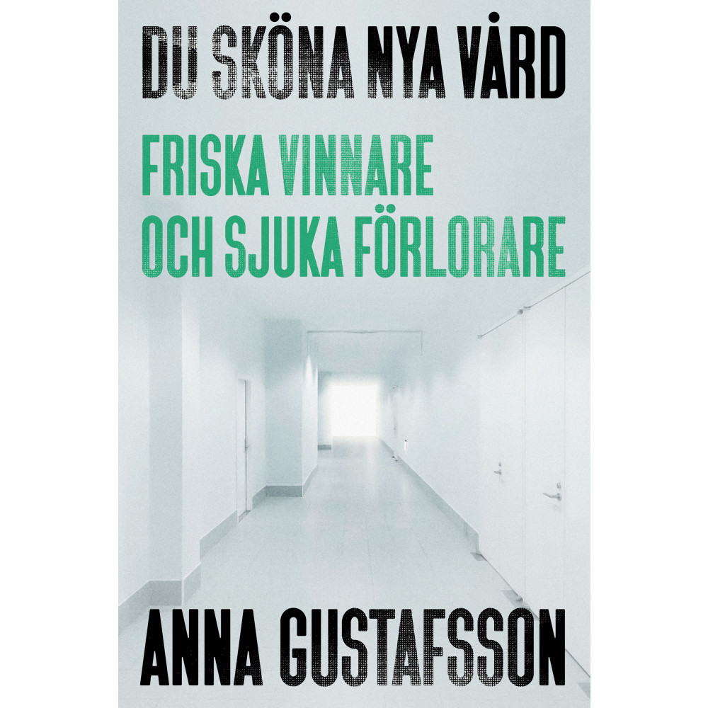 Produktbild för Du sköna nya vård : friska vinnare och sjuka förlorare (inbunden)
