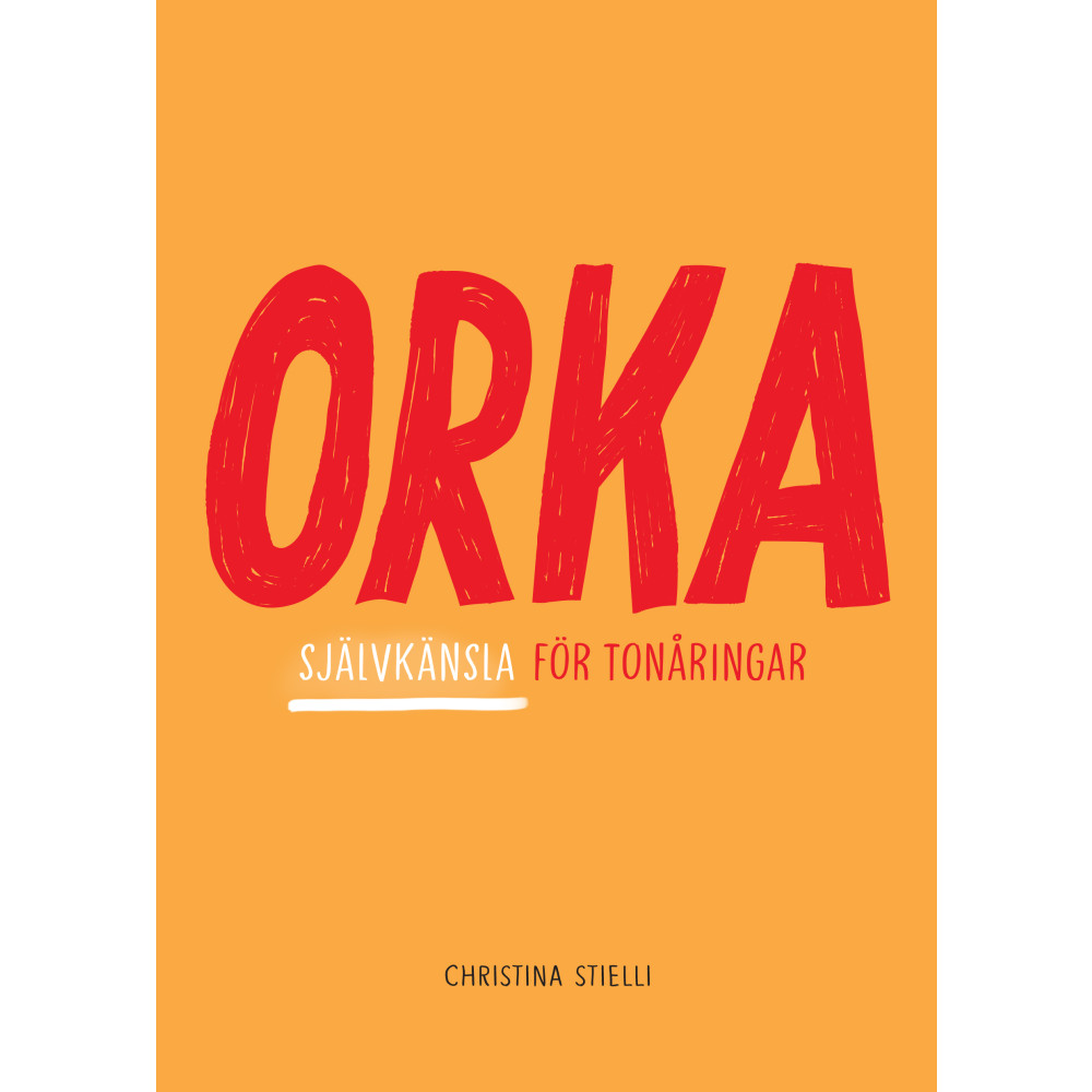 Produktbild för Orka! : självkänsla för tonåringar (häftad)