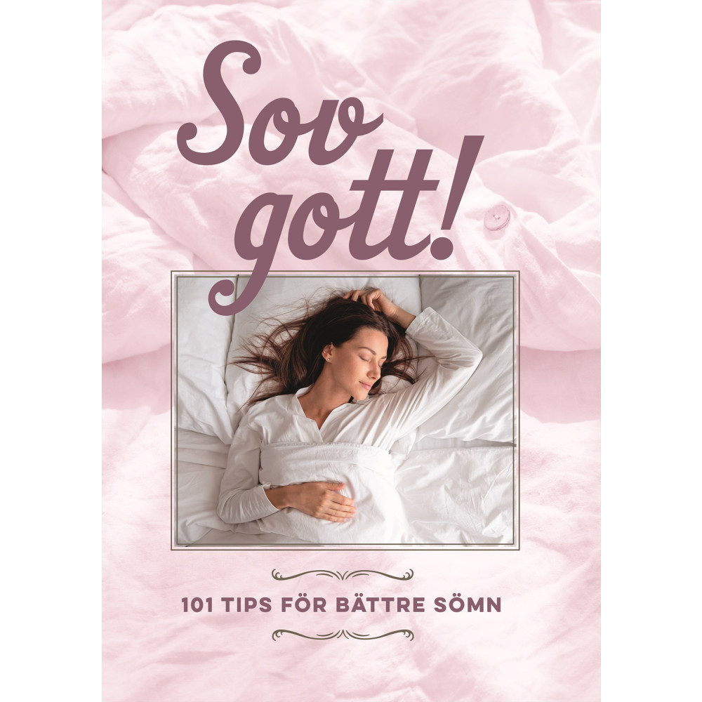 Produktbild för Sov gott! : 101 tips för bättre sömn (inbunden)