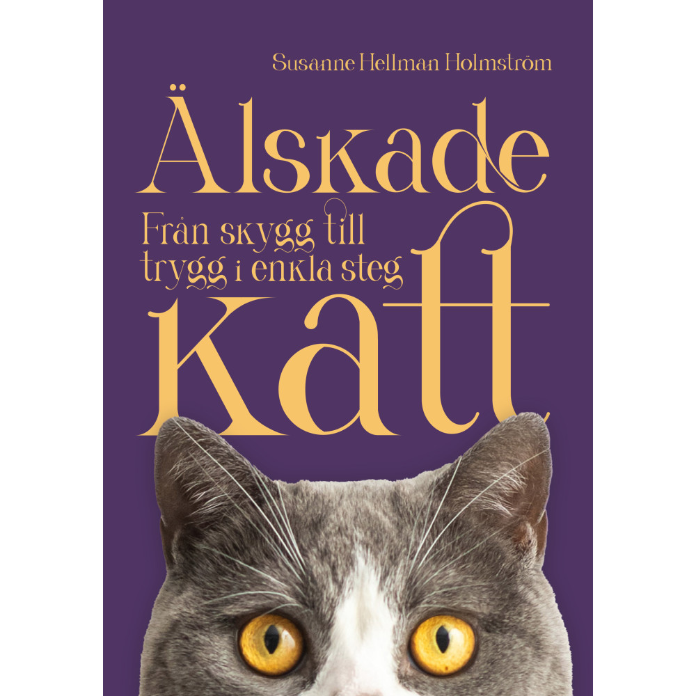 Produktbild för Älskade katt : från skygg till trygg i enkla steg (bok, kartonnage)