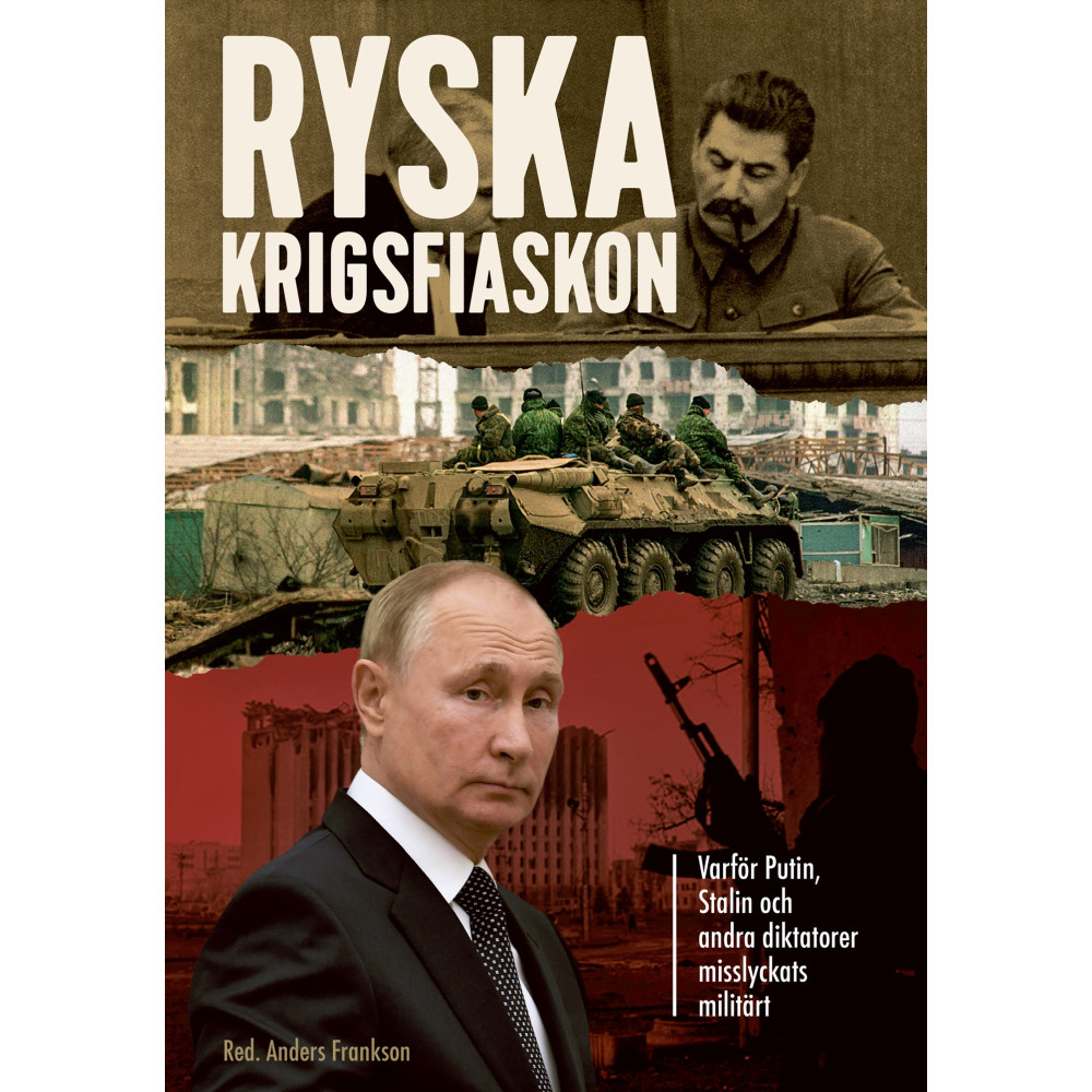 Produktbild för Ryska krigsfiaskon : varför Putin, Stalin och andra diktatorer misslyckats militärt (inbunden)