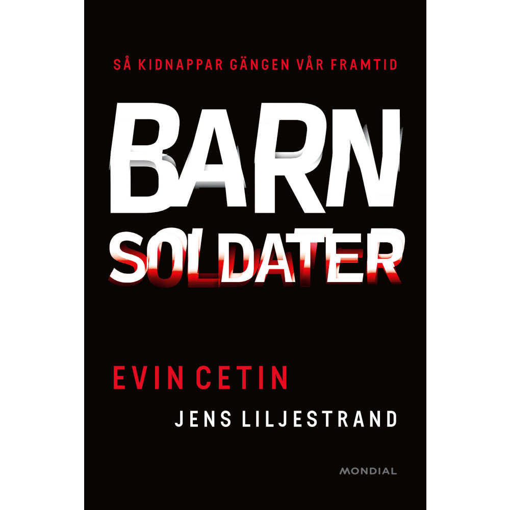 Produktbild för Barnsoldater : så kidnappar gängen vår framtid (inbunden)