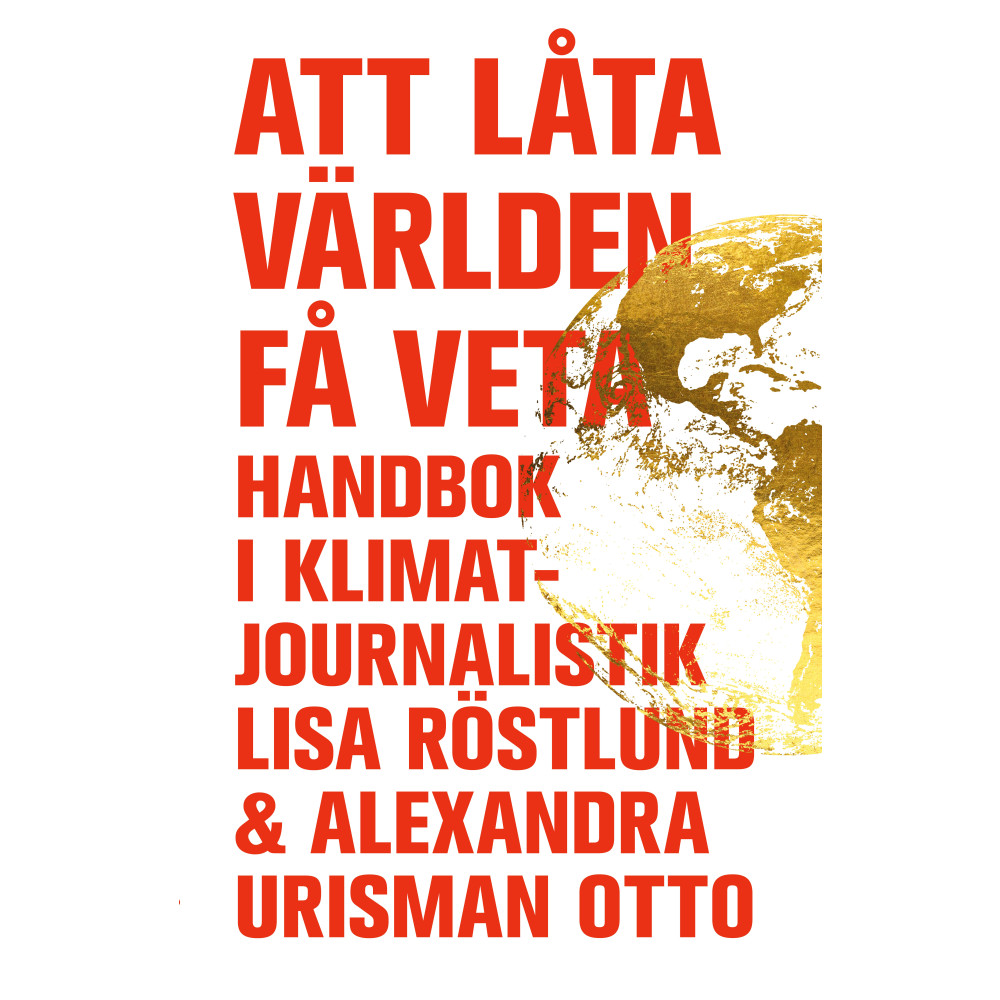 Produktbild för Att låta världen få veta : handbok i klimatjournalistik (bok, danskt band)