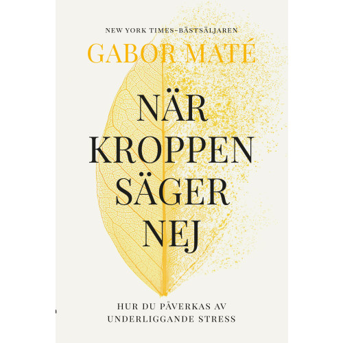 Gabor Mate När kroppen säger nej (häftad)