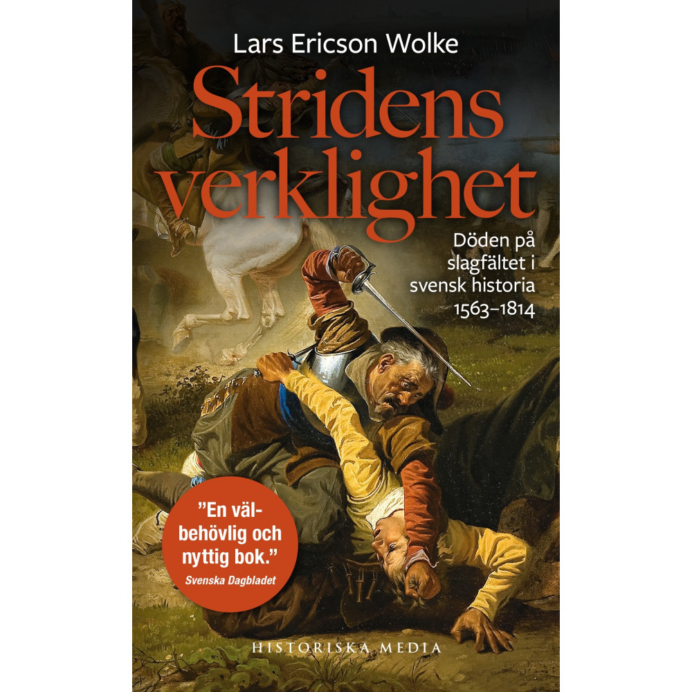 Produktbild för Stridens verklighet : döden på slagfältet i svensk historia 1563-1814 (bok, danskt band)