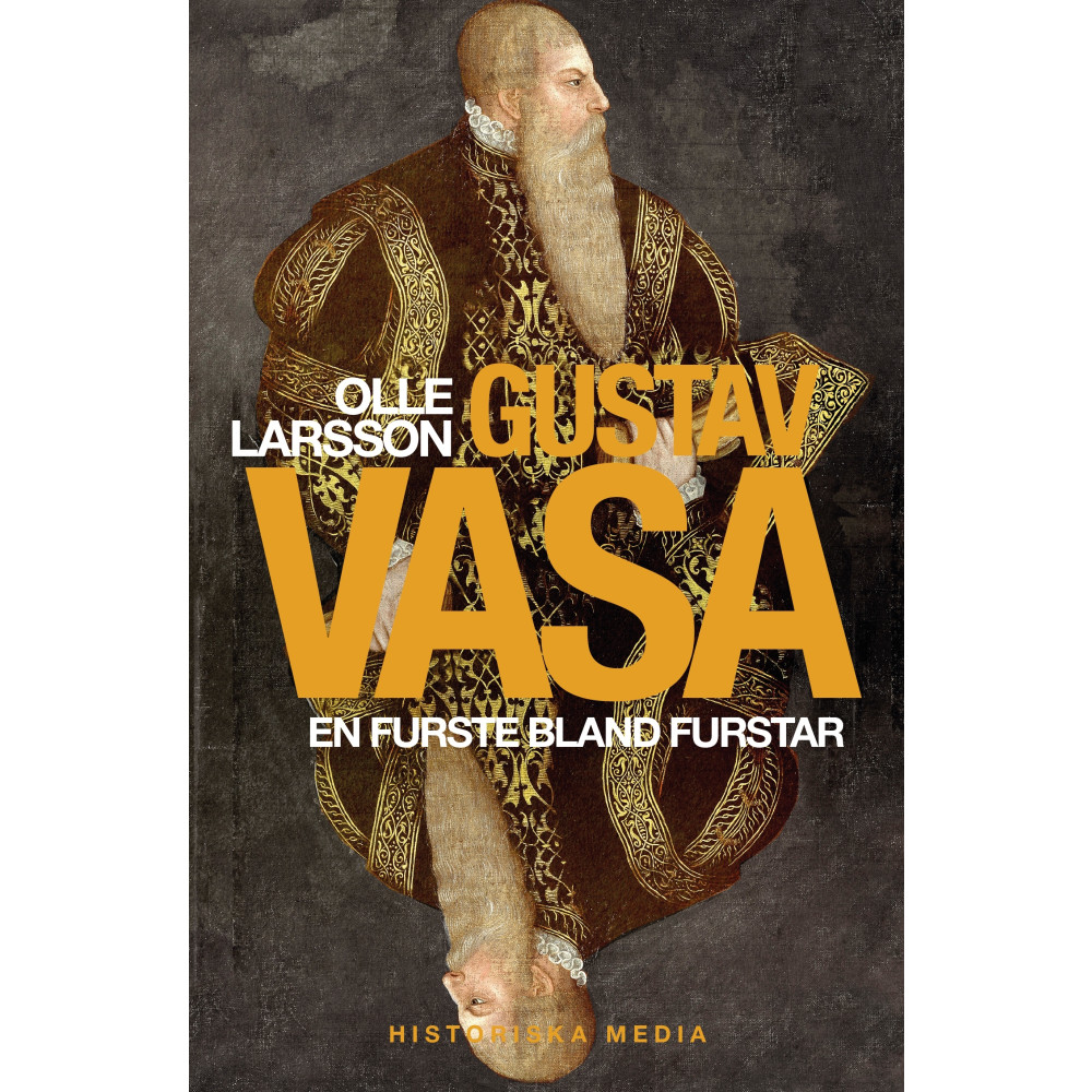 Produktbild för Gustav Vasa : en furste bland furstar (inbunden)