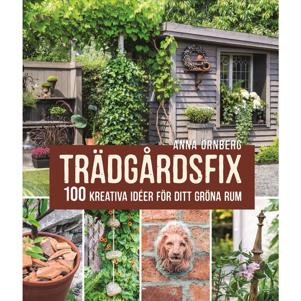 Produktbild för Trädgårdsfix : 100 kreativa idéer för ditt gröna rum (inbunden)